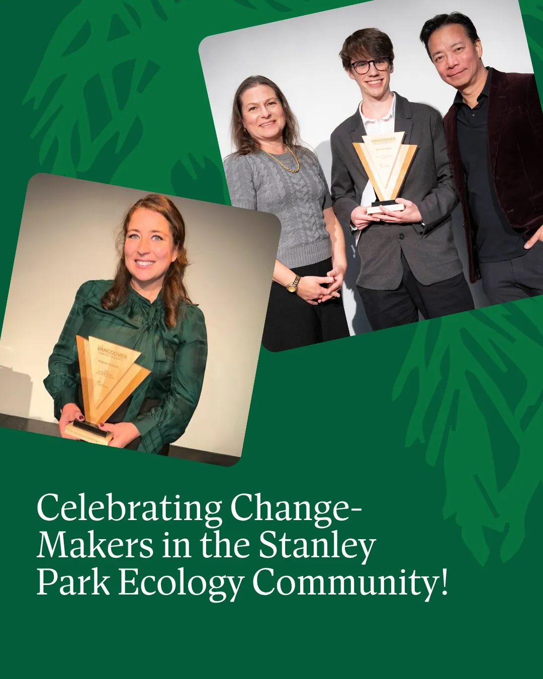 Stanley Park Ecology graphic celebrates award recipients Gabriel Dalton and Rebecca Bollwitt as “Change-Makers in the Stanley Park Ecology Community”.